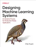 Designing Machine Learning Systems e-book