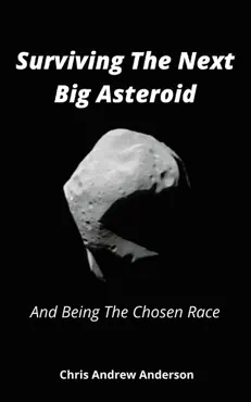 surviving the next big asteroid and being the chosen race book cover image