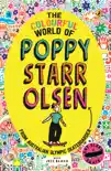The Colourful World of Poppy Starr Olsen synopsis, comments