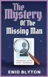 The Mystery of the Missing Man synopsis, comments
