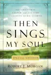 Then Sings My Soul Special Edition synopsis, comments