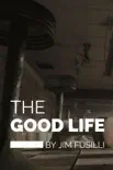 The Good Life synopsis, comments
