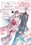 My Happy Marriage 01 (Manga) sinopsis y comentarios