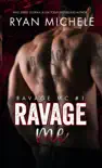 Ravage Me (Ravage MC#1) e-book