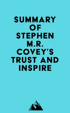 summary of stephen m.r. covey's trust and inspire imagen de la portada del libro