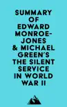 Summary of Edward Monroe-Jones & Michael Green's The Silent Service in World War II sinopsis y comentarios