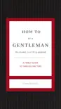How to Be a Gentleman Revised and Expanded synopsis, comments