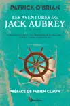 Les Aventures de Jack Aubrey, volume 4 : Saga de Patrick O'Brian, nouvelle édition des romans historiques cultes de la littérature maritime, livres d'aventures - Année de la mer 2024-2025 sinopsis y comentarios