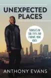 Unexpected Places synopsis, comments