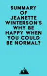 Summary of Jeanette Winterson's Why Be Happy When You Could Be Normal? sinopsis y comentarios