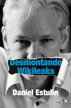 desmontando wikileaks imagen de la portada del libro
