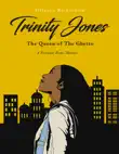 Trinity Jones: The Queen of The Ghetto sinopsis y comentarios