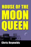 House of the Moon Queen synopsis, comments