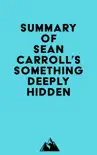 Summary of Sean Carroll's Something Deeply Hidden sinopsis y comentarios