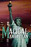 Magical Manhattan sinopsis y comentarios