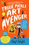 Trixie Pickle Art Avenger synopsis, comments