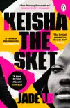 Keisha The Sket sinopsis y comentarios