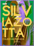 Silvia Zotta III sinopsis y comentarios