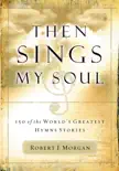 Then Sings My Soul synopsis, comments