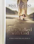 They Walked with God synopsis, comments