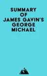 Summary of James Gavin's George Michael sinopsis y comentarios