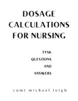Dosage calculations for nursing synopsis, comments