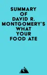 Summary of David R. Montgomery's What Your Food Ate sinopsis y comentarios