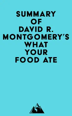 summary of david r. montgomery's what your food ate imagen de la portada del libro