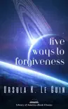 Five Ways to Forgiveness synopsis, comments