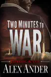 Two Minutes to War synopsis, comments