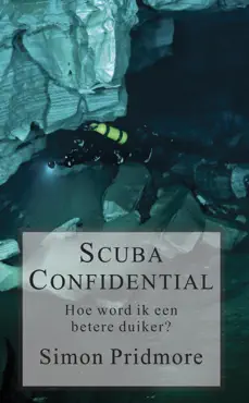 scuba confidential - hoe word ik een betere duiker book cover image
