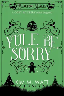 yule be sorry - a christmas cozy mystery (with dragons) book cover image