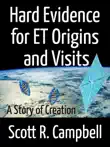 Hard Evidence for ET Origins and Visits synopsis, comments