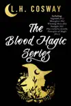 The Blood Magic Series synopsis, comments