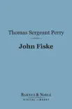 John Fiske (Barnes & Noble Digital Library) sinopsis y comentarios