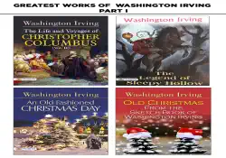 greatest works of washington irving part -i : an old fashioned christmas day/old christmas from the sketch book of washington irving/the life and voyages of christopher columbus (vol. ii)/the legend of sleepy hollow imagen de la portada del libro