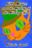 Kitts McGee and the Mystery of the Missing Chips synopsis, comments