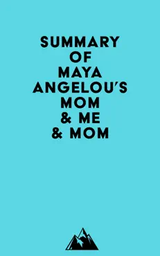 summary of maya angelou's mom & me & mom imagen de la portada del libro