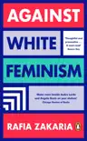 Against White Feminism sinopsis y comentarios