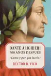 Dante Alighieri, 700 años después sinopsis y comentarios