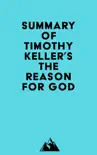 Summary of Timothy Keller's The Reason for God sinopsis y comentarios