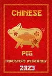 Pig Chinese Horoscope 2023 synopsis, comments