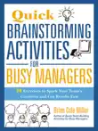 Quick Brainstorming Activities for Busy Managers synopsis, comments