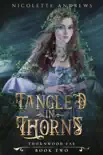 Tangled in Thorns synopsis, comments