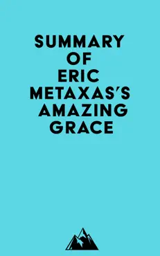 summary of eric metaxas's amazing grace imagen de la portada del libro