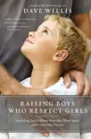 Raising Boys Who Respect Girls synopsis, comments