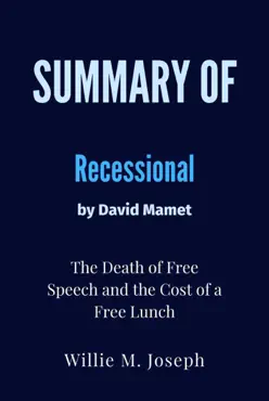 summary of recessional by david mamet: the death of free speech and the cost of a free lunch book cover image