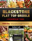 BlackStone Flat Top Griddle Cookbook 1000 synopsis, comments