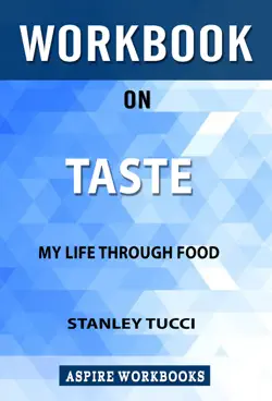 workbook on taste: my life through food by stanley tucci : summary study guide imagen de la portada del libro