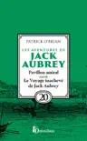Les Aventures de Jack Aubrey, tome 20, Pavillon amiral suivi du Voyage inachevé de Jack Aubrey : Saga de Patrick O'Brian sinopsis y comentarios